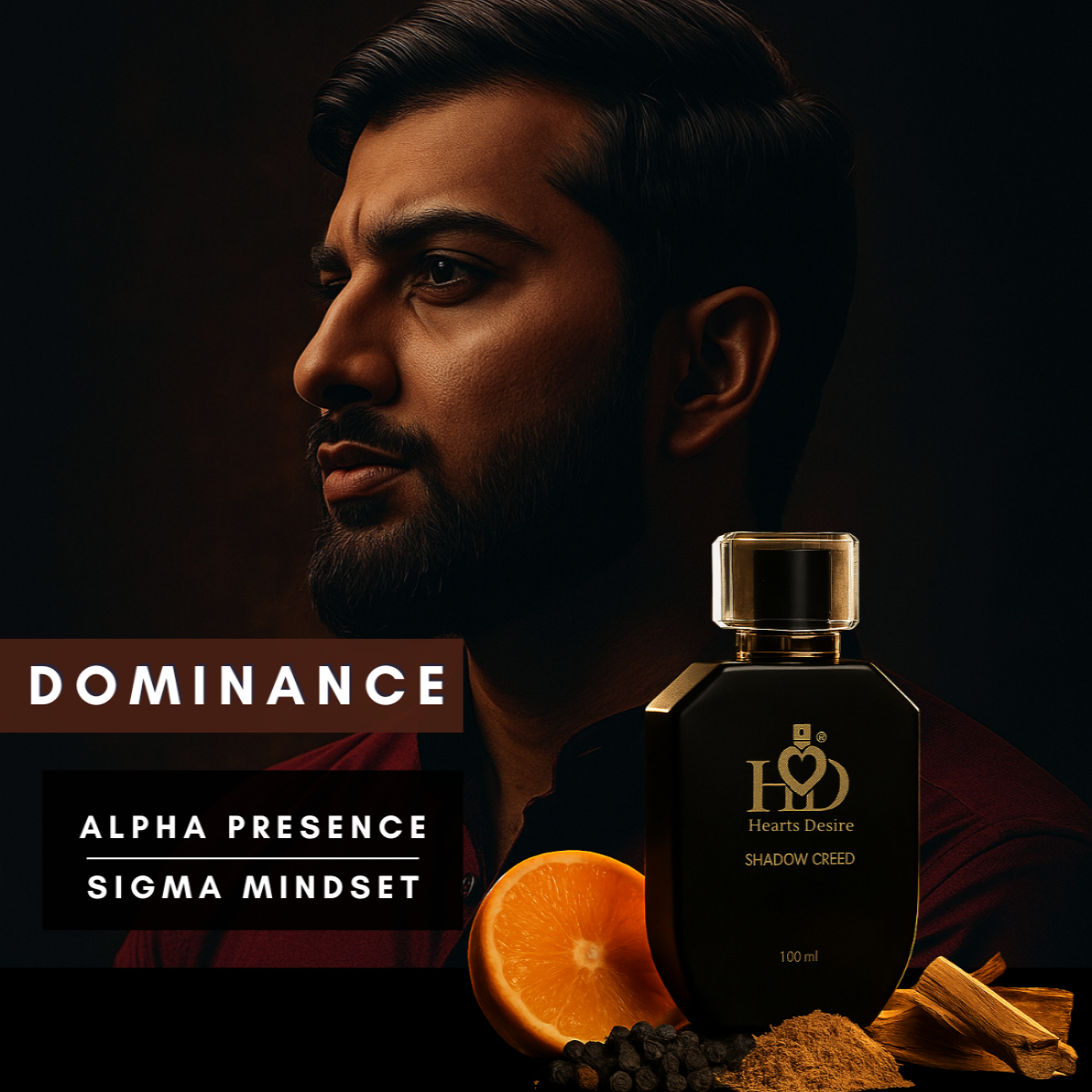 Man with beard and dark hair, 'Dominance' text, 'Hearts Desire' perfume bottle, orange, and spices on a dark background